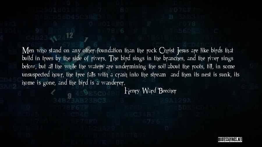 Home And Roots Quotes By Henry Ward Beecher Home And Roots Quotes By Henry Ward Beecher