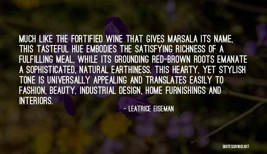 Home And Roots Quotes By Leatrice Eiseman Home And Roots Quotes By Leatrice Eiseman