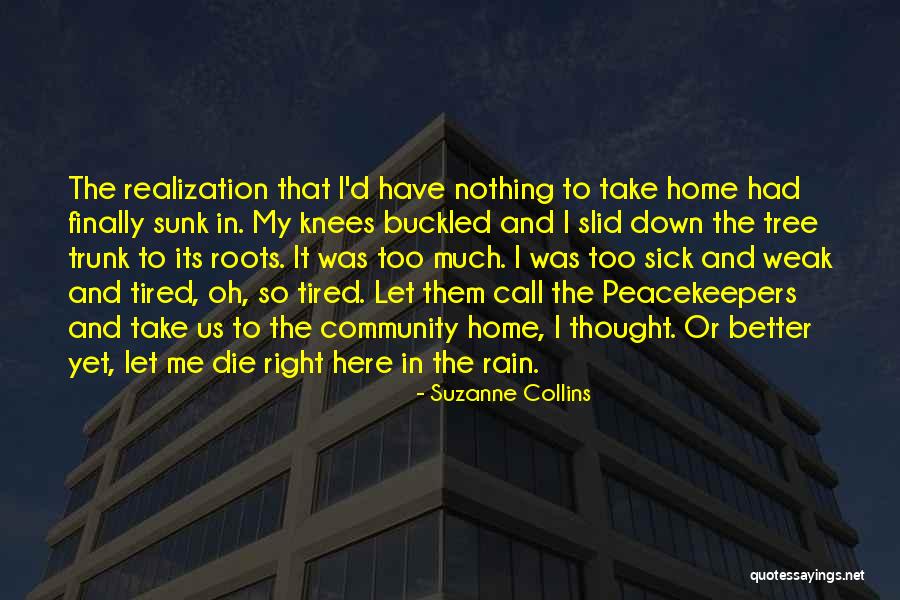 Home And Roots Quotes By Suzanne Collins Home And Roots Quotes By Suzanne Collins
