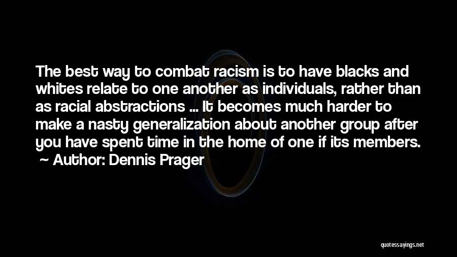 Home And Time Quotes By Dennis Prager
