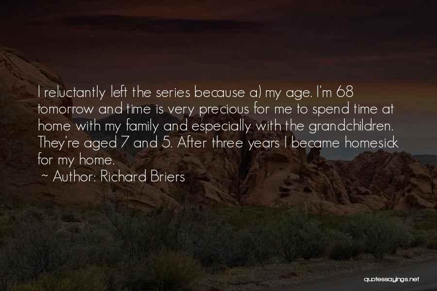 Home And Time Quotes By Richard Briers