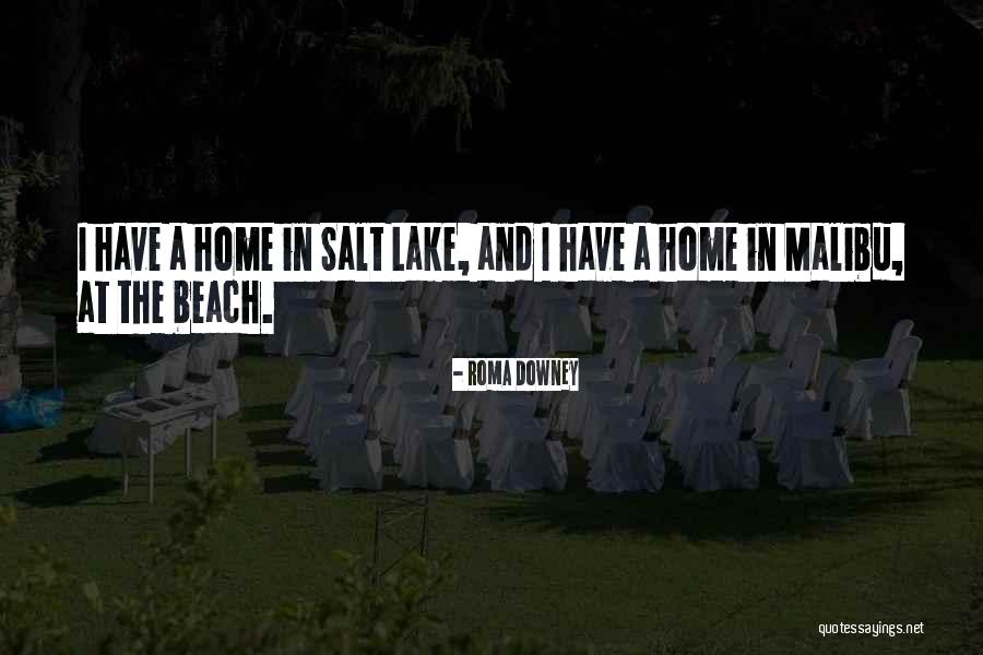 Home At The Beach Quotes By Roma Downey Home At The Beach Quotes By Roma Downey
