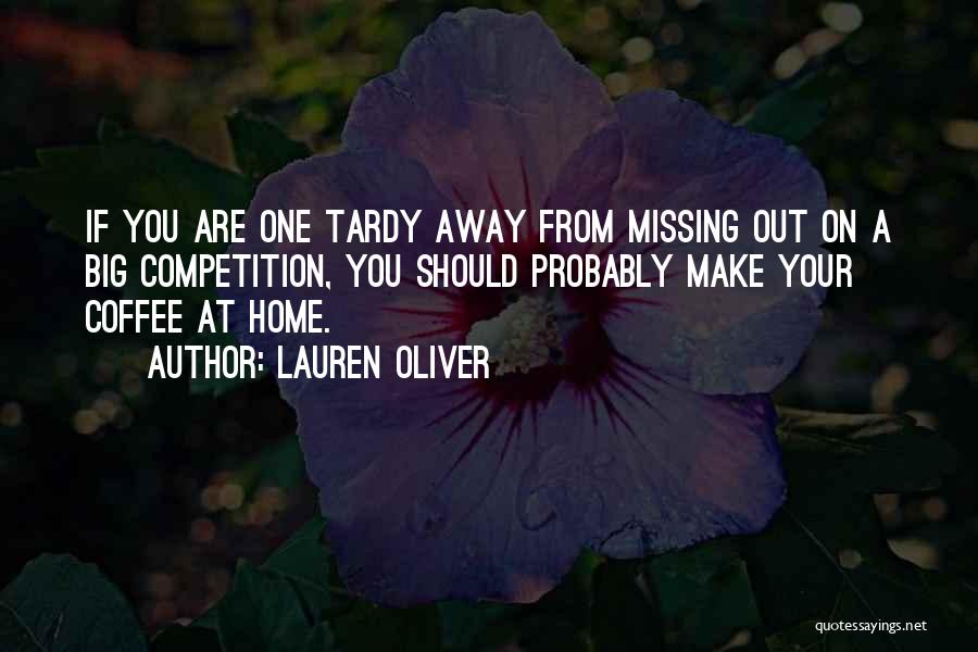 Home Away From Home Quotes By Lauren Oliver