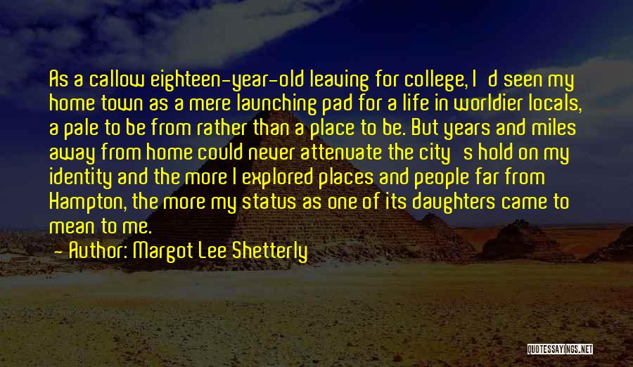 Home Away From Home Quotes By Margot Lee Shetterly