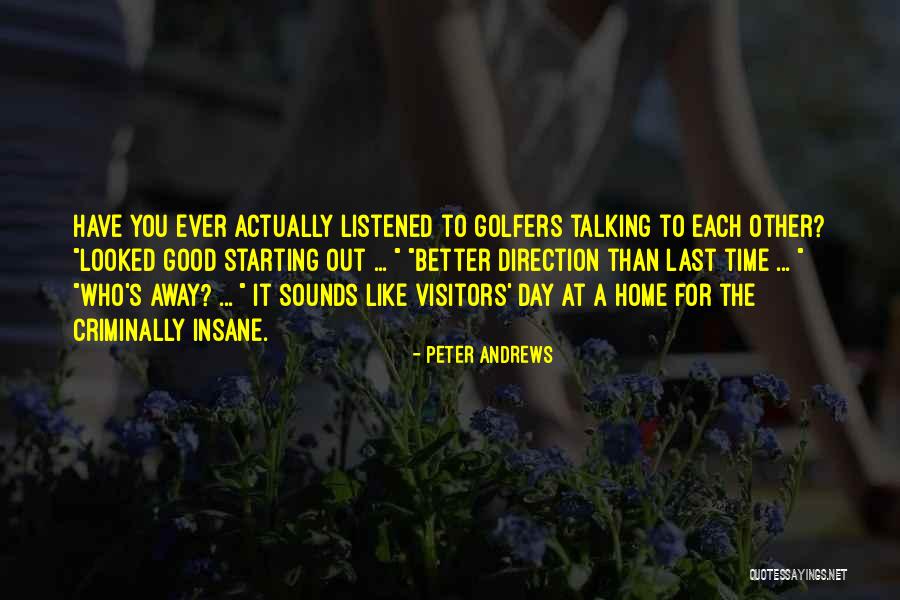 Home Away Home Quotes By Peter Andrews Home Away Home Quotes By Peter Andrews