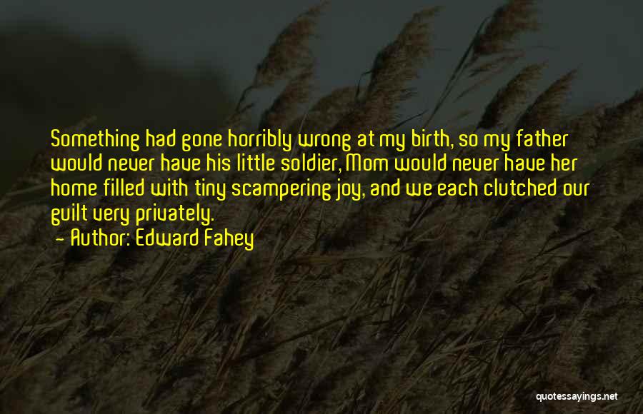 Home Birth Quotes By Edward Fahey