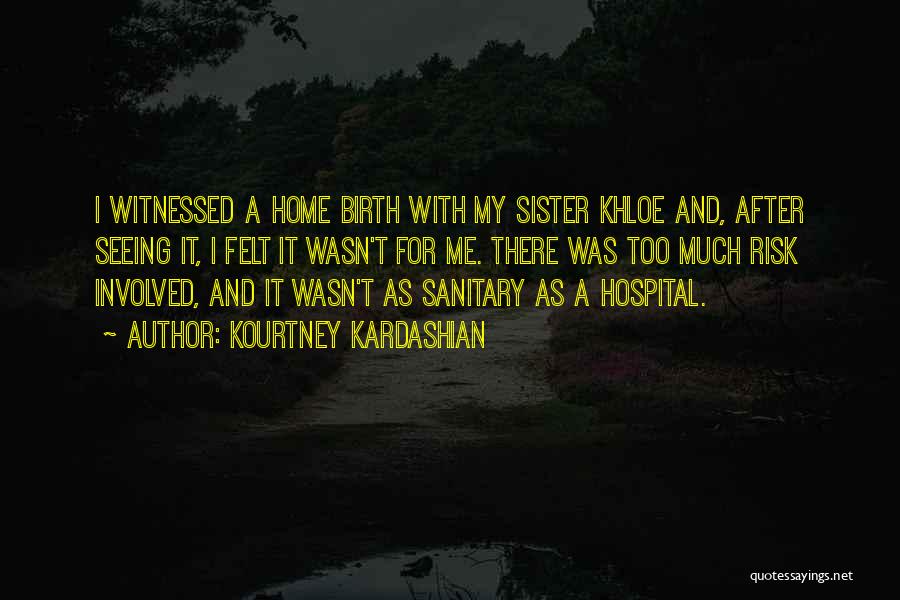 Home Birth Quotes By Kourtney Kardashian