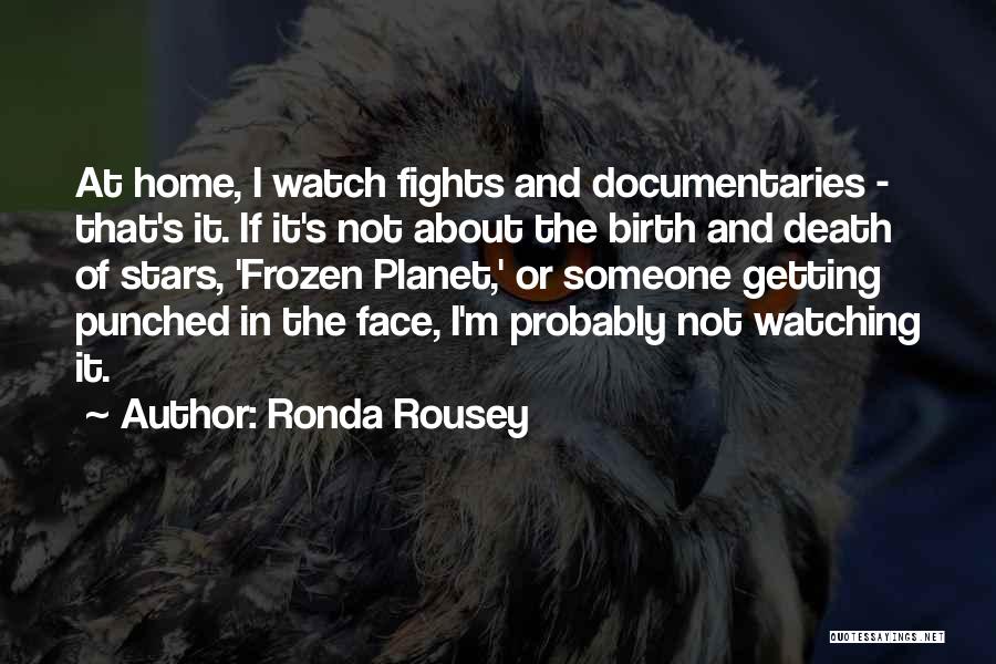 Home Birth Quotes By Ronda Rousey