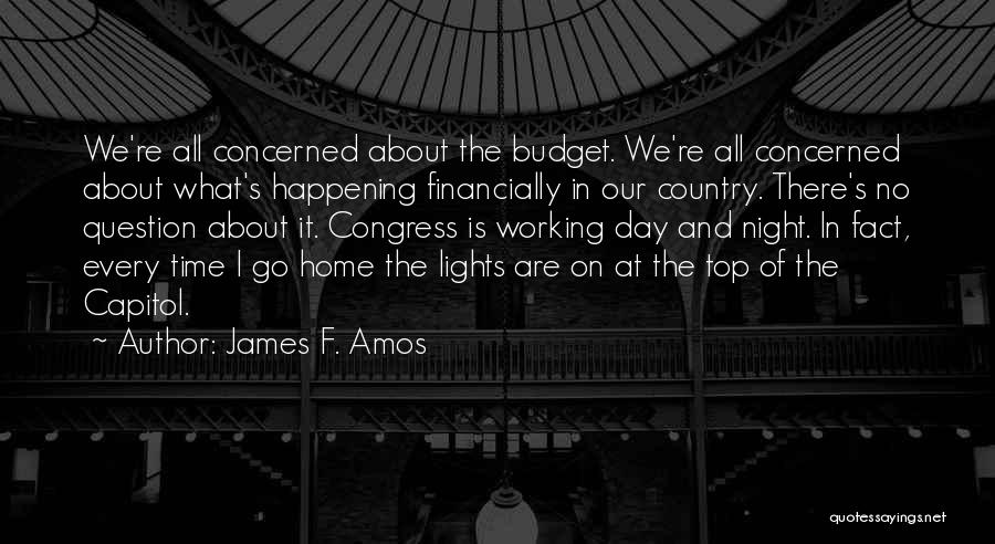 Home Budget Quotes By James F. Amos