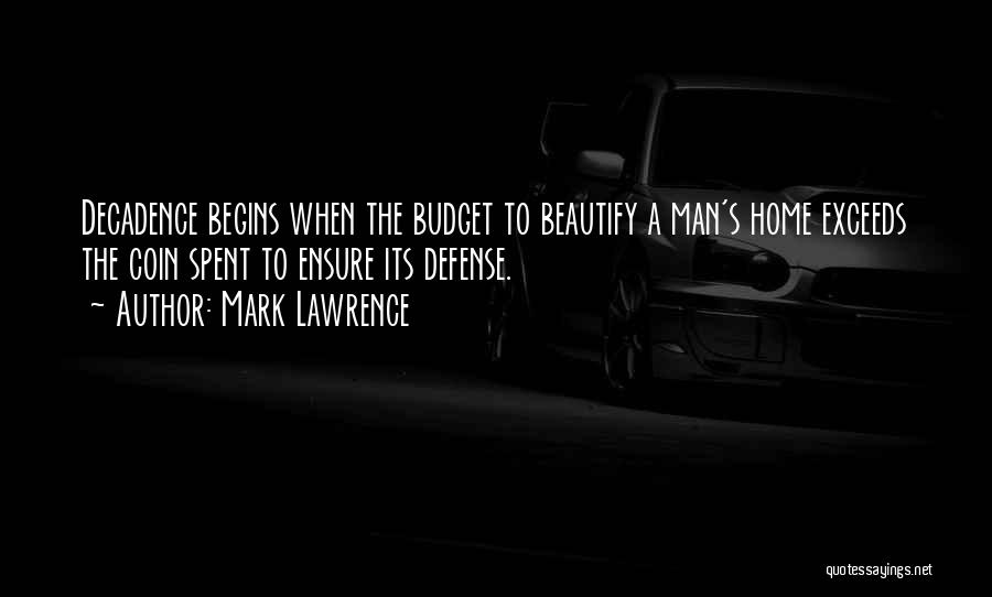 Home Budget Quotes By Mark Lawrence