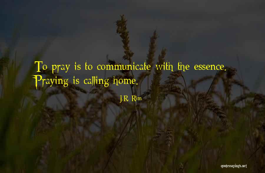 Home Calling Quotes By J.R. Rim