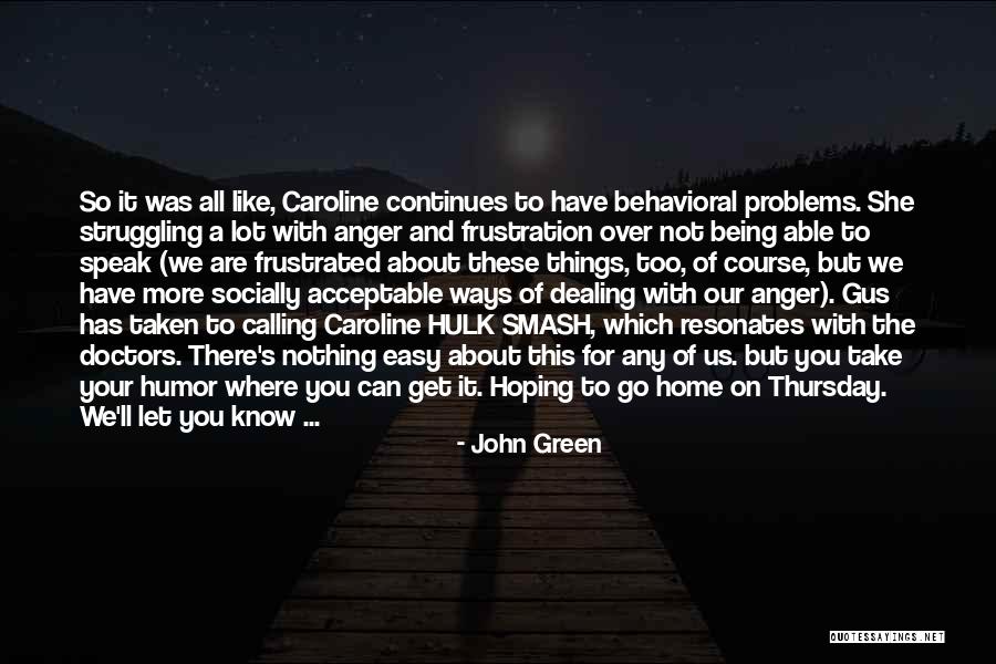 Home Calling Quotes By John Green