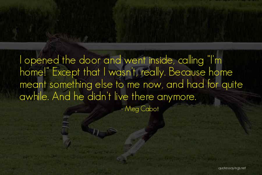 Home Calling Quotes By Meg Cabot