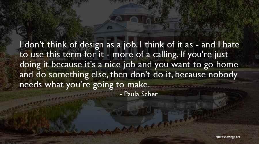 Home Calling Quotes By Paula Scher