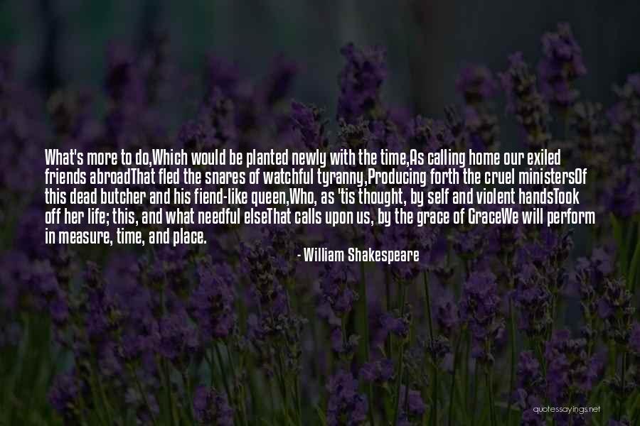 Home Calling Quotes By William Shakespeare