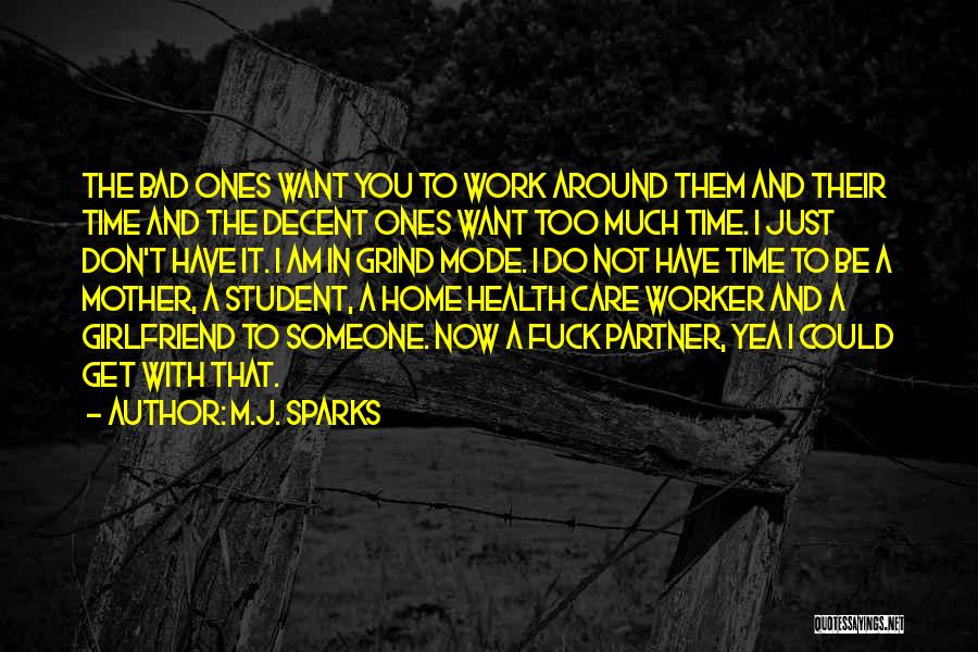 Home Care Worker Quotes By M.J. Sparks