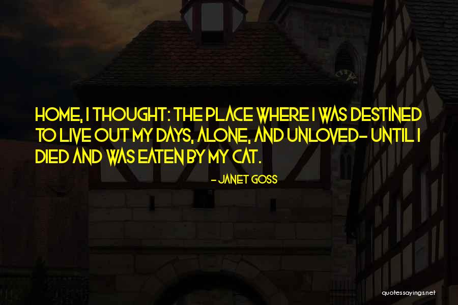 Home Cat Quotes By Janet Goss Home Cat Quotes By Janet Goss