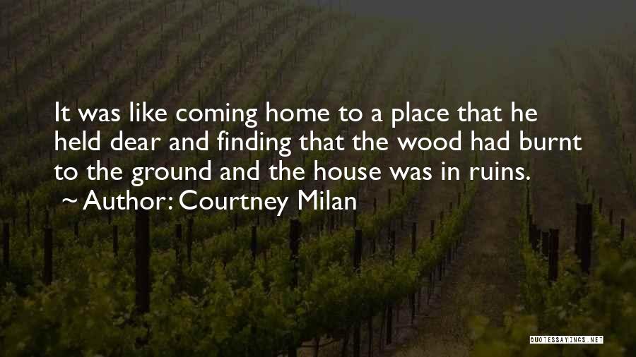 Home Coming Quotes By Courtney Milan