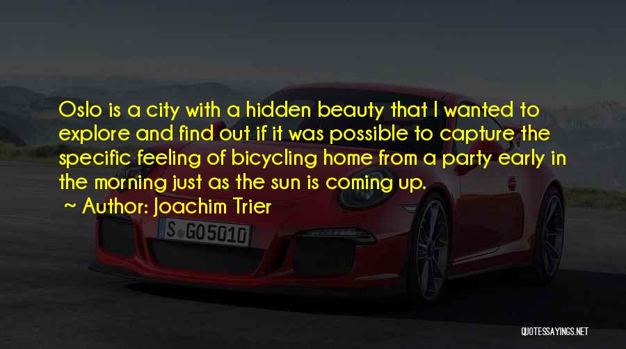 Home Coming Quotes By Joachim Trier