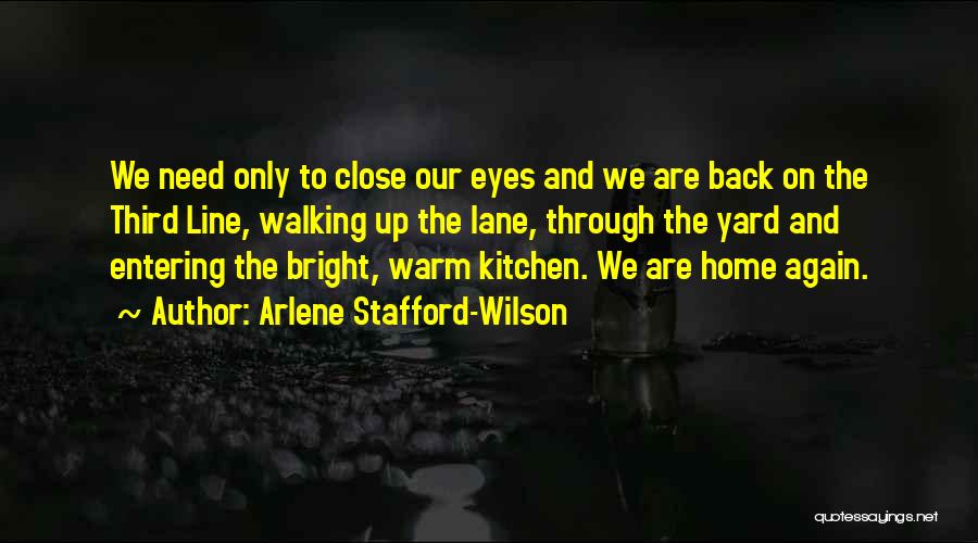 Home Country Quotes By Arlene Stafford-Wilson