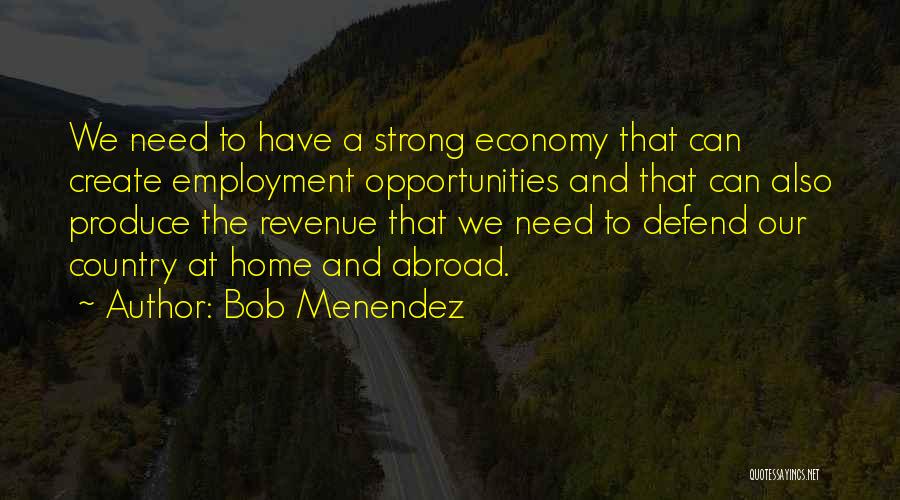 Home Country Quotes By Bob Menendez