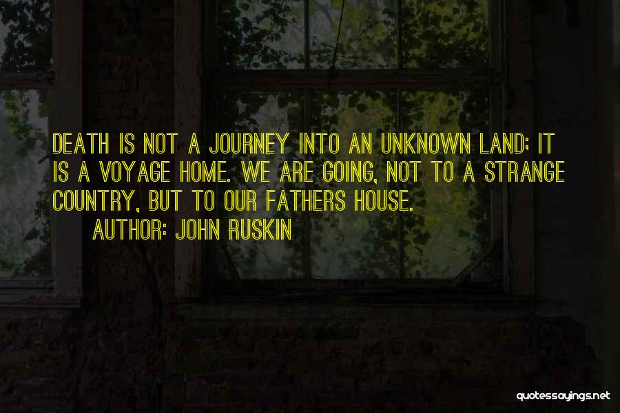 Home Country Quotes By John Ruskin