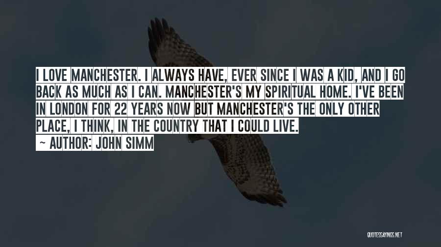 Home Country Quotes By John Simm