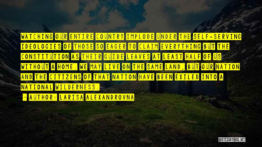 Home Country Quotes By Larisa Alexandrovna