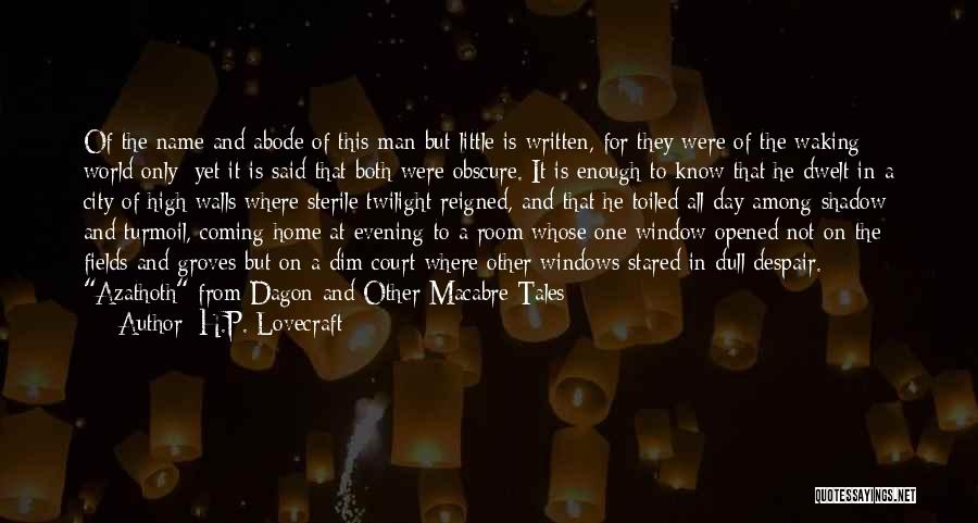 Home Court Quotes By H.P. Lovecraft