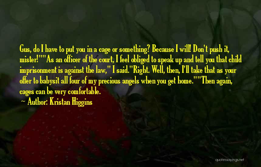 Home Court Quotes By Kristan Higgins