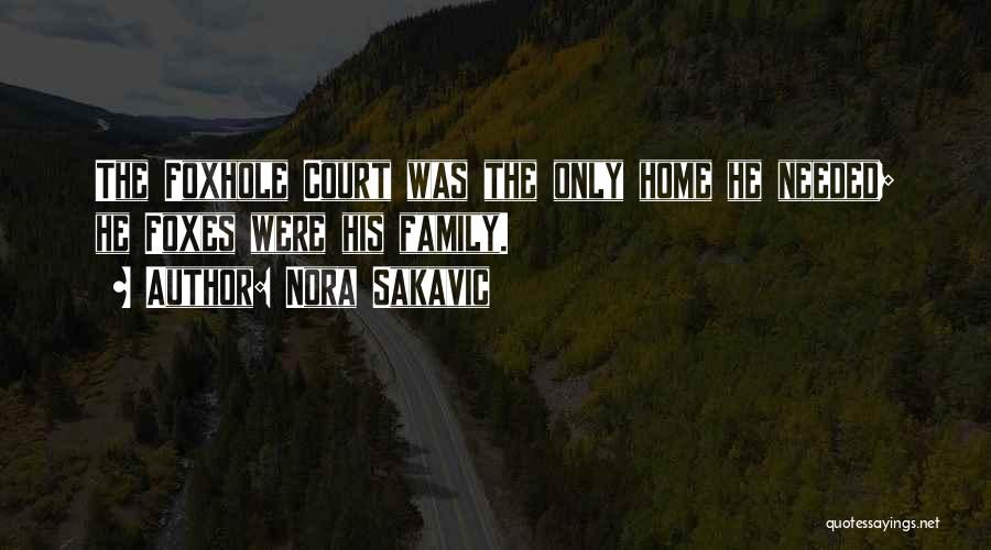 Home Court Quotes By Nora Sakavic