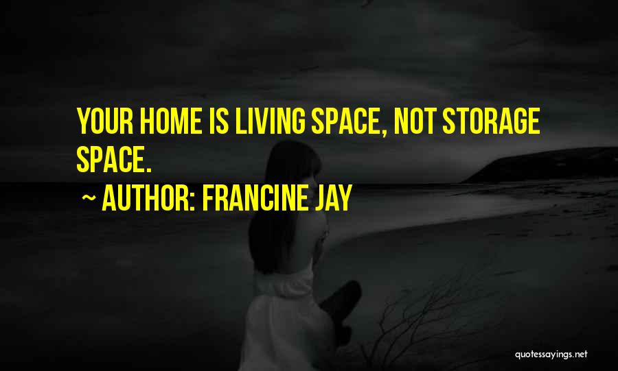 Home Decor Quotes By Francine Jay