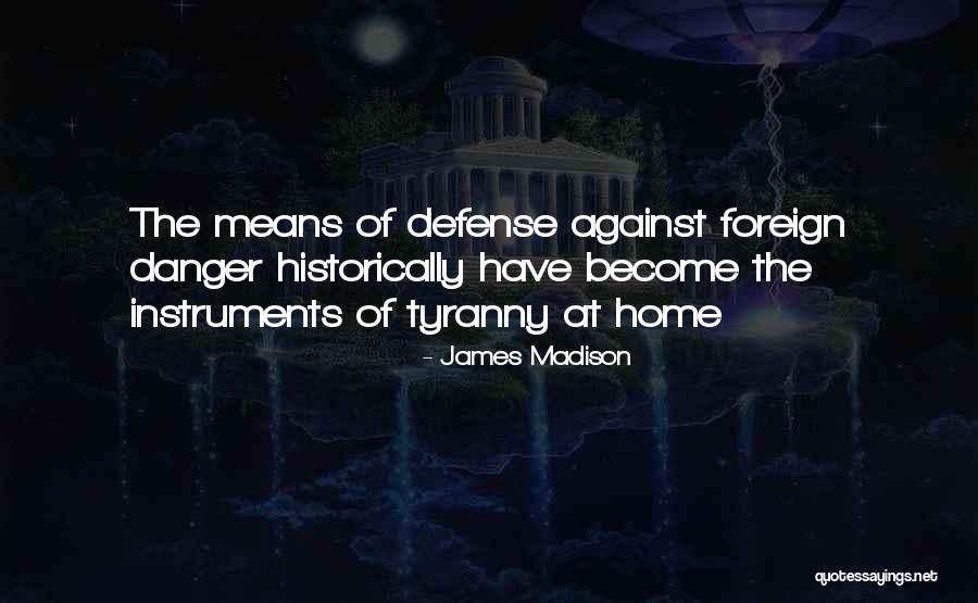 Home Defense Quotes By James Madison Home Defense Quotes By James Madison