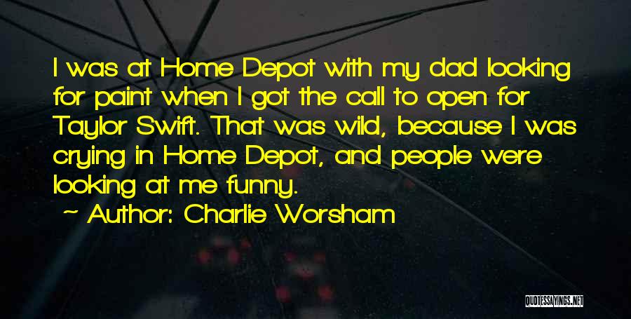 Home Depot Quotes By Charlie Worsham