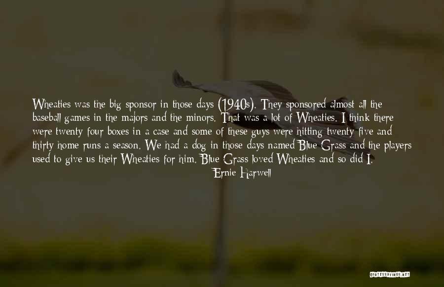 Home Dog Quotes By Ernie Harwell Home Dog Quotes By Ernie Harwell