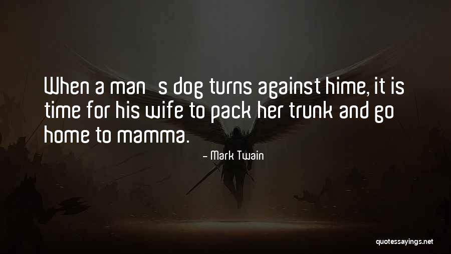 Home Dog Quotes By Mark Twain Home Dog Quotes By Mark Twain