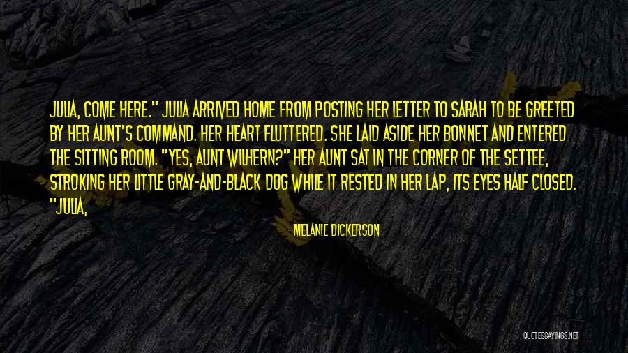 Home Dog Quotes By Melanie Dickerson Home Dog Quotes By Melanie Dickerson