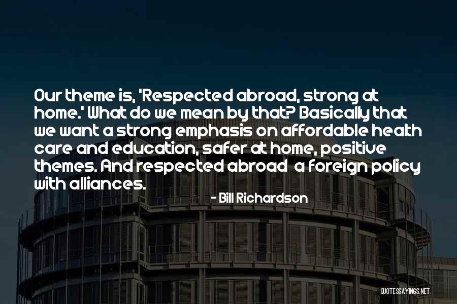 Home Education Quotes By Bill Richardson Home Education Quotes By Bill Richardson