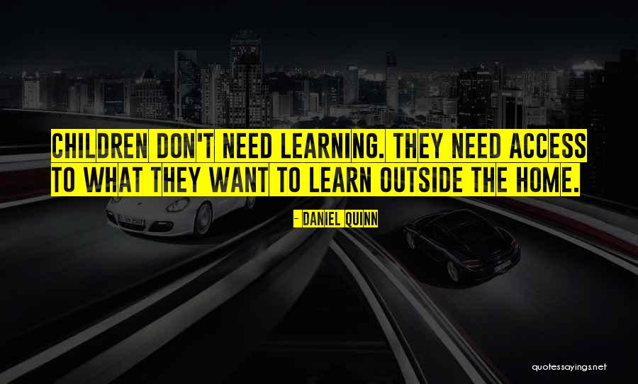 Home Education Quotes By Daniel Quinn Home Education Quotes By Daniel Quinn