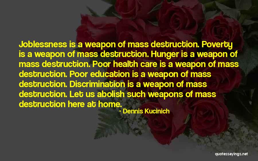 Home Education Quotes By Dennis Kucinich Home Education Quotes By Dennis Kucinich