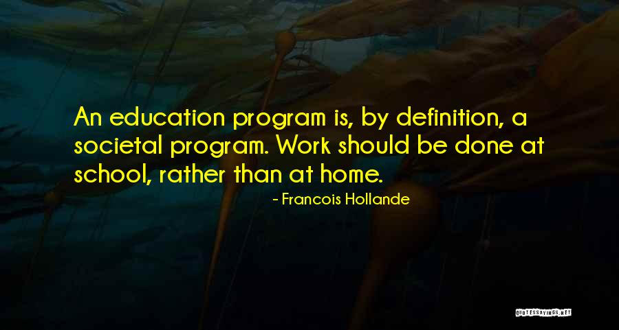 Home Education Quotes By Francois Hollande Home Education Quotes By Francois Hollande