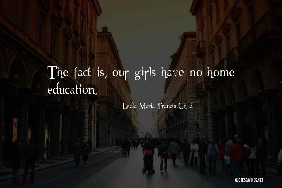 Home Education Quotes By Lydia Maria Francis Child Home Education Quotes By Lydia Maria Francis Child