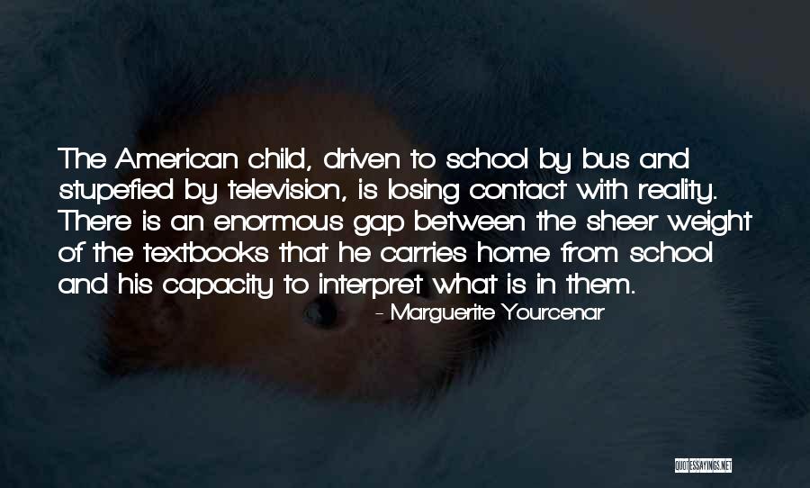 Home Education Quotes By Marguerite Yourcenar Home Education Quotes By Marguerite Yourcenar