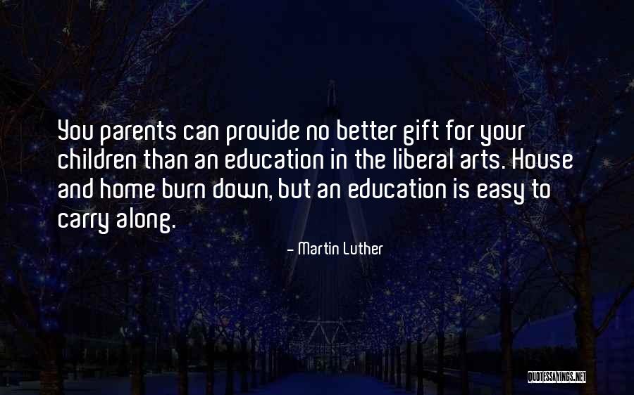 Home Education Quotes By Martin Luther Home Education Quotes By Martin Luther