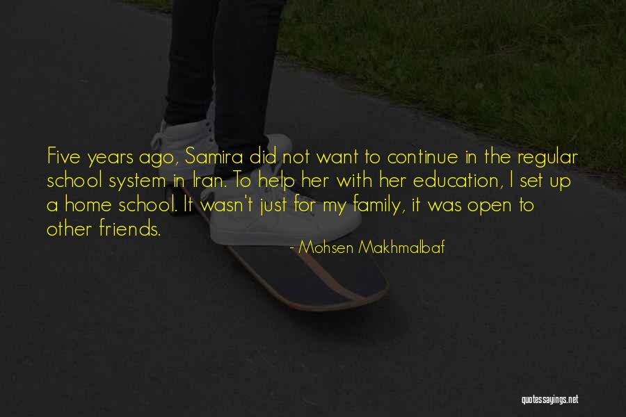 Home Education Quotes By Mohsen Makhmalbaf Home Education Quotes By Mohsen Makhmalbaf