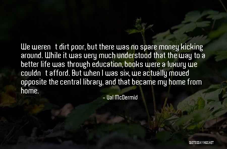 Home Education Quotes By Val McDermid Home Education Quotes By Val McDermid