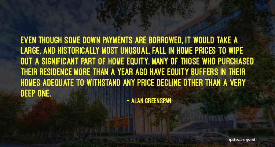 Home Equity Quotes By Alan Greenspan Home Equity Quotes By Alan Greenspan