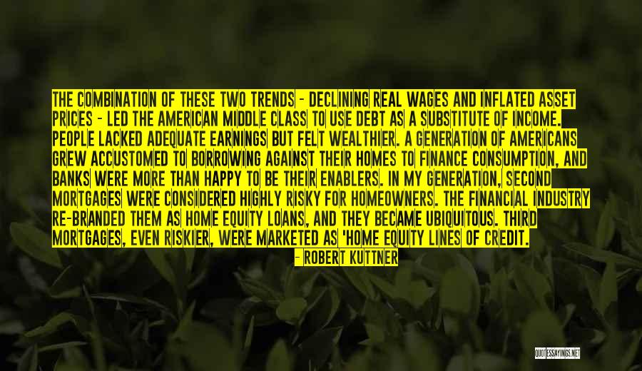 Home Equity Quotes By Robert Kuttner Home Equity Quotes By Robert Kuttner