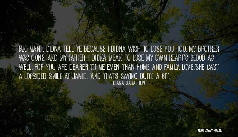 Home Family Love Quotes By Diana Gabaldon