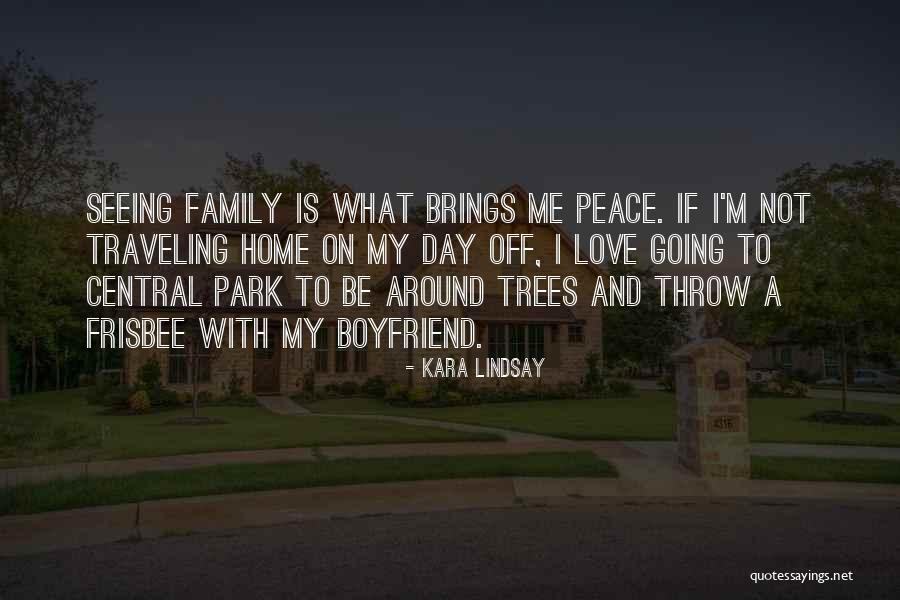 Home Family Love Quotes By Kara Lindsay